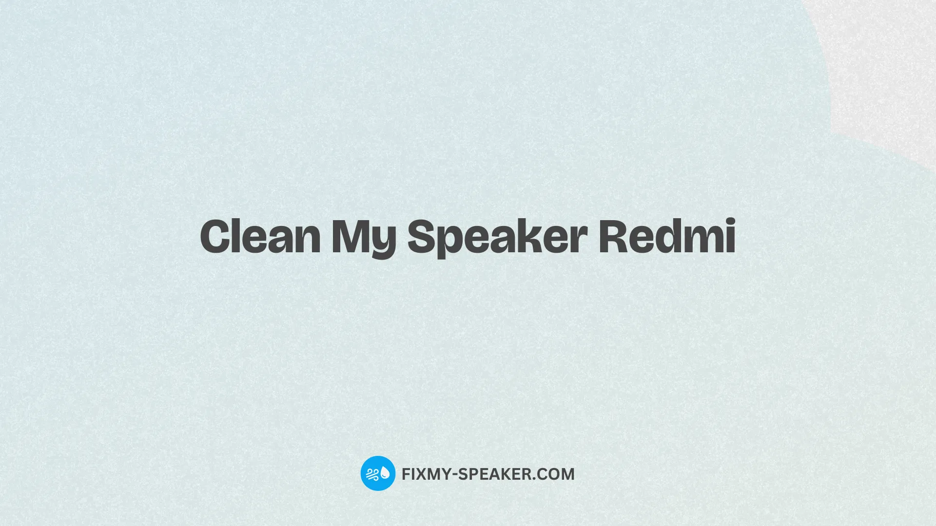 clean my speaker redmi